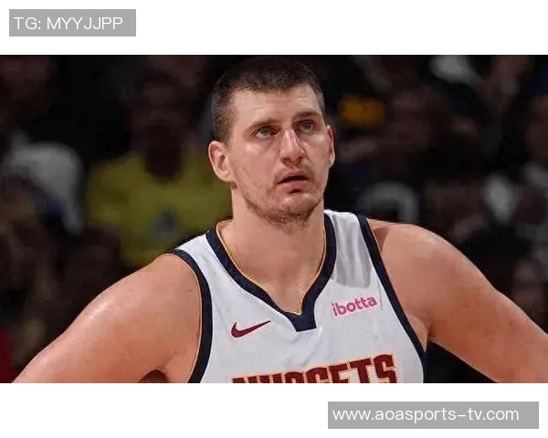 约基奇高效表现砍下25分19板10助攻阿德尔曼称其为篮球效率之王 约基奇高效表现砍下25分19板10助攻阿德尔曼称其为篮球效率之王